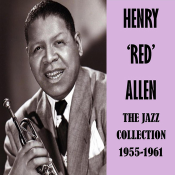 Henry 'Red' Allen - The Jazz Collection 1955-1961