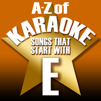 Karaoke Collective - A-Z of Karaoke - Songs That Start with "E" (Instrumental Version)