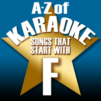 Karaoke Collective - A-Z of Karaoke - Songs That Start with "F" (Instrumental Version)