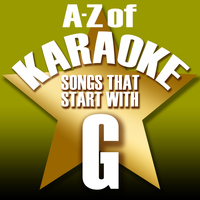 Karaoke Collective - A-Z of Karaoke - Songs That Start with "G" (Instrumental Version)