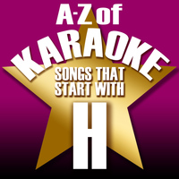 Karaoke Collective - A-Z of Karaoke - Songs That Start with "H" (Instrumental Version)