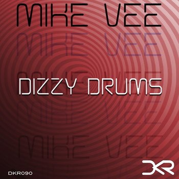 Mike Vee - Dizzy Drums