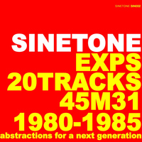 Sinetone - Exps (1980-1985)