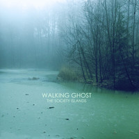 The Society Islands - Walking Ghost