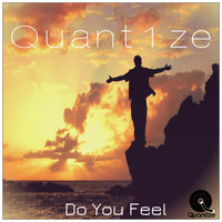 Quant1ze - Do You Feel
