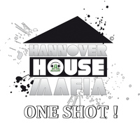 Hannover House Mafia - One Shot!