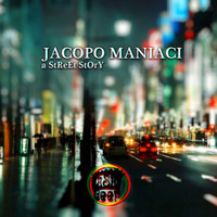 Jacopo Maniaci - A Street Story