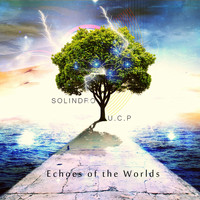 Solindro & U.C.P. - Echoes of the Worlds
