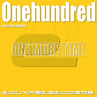 Onehundred feat. Ilary Osborne - One More Time