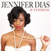 Jennifer Dias - Je t'emmène