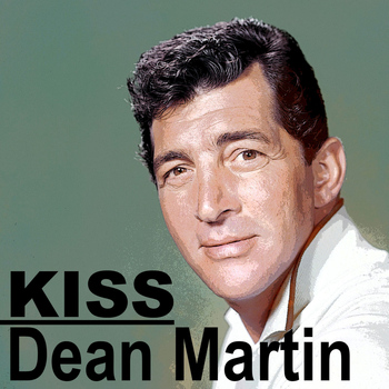 Dean Martin - Kiss