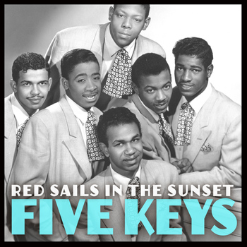 Five Keys - Red Sails in the Sunset