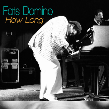 Fats Domino - How Long