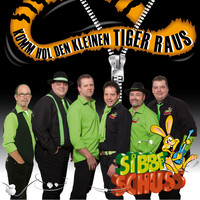 Sibbeschuss - Komm hol den kleinen Tiger raus