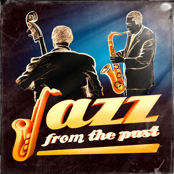 Various Artists - Jazz from the Past (50 Old Jazz Standards)