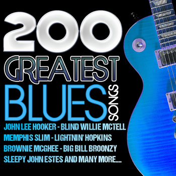 Various Artists - 200 Greatest Blues Songs