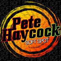 Pete Haycock - Soft Spot