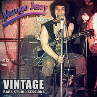 Mungo Jerry - Vintage: Rare Studio Sessions