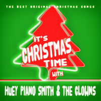 Huey Piano Smith - It's Christmas Time with Huey Piano Smith & The Clowns