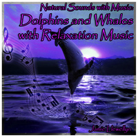 Jamie Llewellyn - Natural Sounds with Music: Dolphins and Whales with Relaxation Music