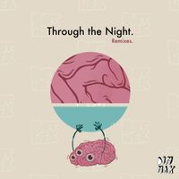 Botnek - Through The Night (Remixes)