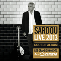 Michel Sardou - Les Grands Moments Live (Live A L’Olympia 2013)