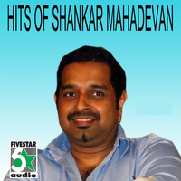 Shankar Mahadevan - Hits of Shankar Mahadevan