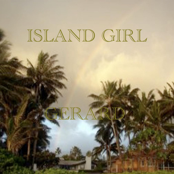Gerard - Island Girl