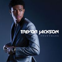 Trevor Jackson - #NewThang