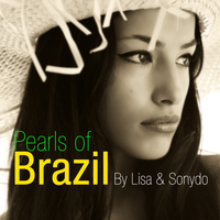 Lisa & Sonydo - Pearls of Brazil