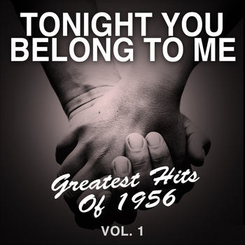 Various Artists - Tonight You Belong to Me: Greatest Hits of 1956, Vol. 1