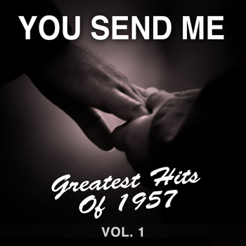 Various Artists - You Send Me: Greatest Hits of 1957, Vol. 1