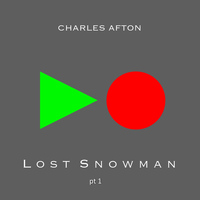 Charles Afton - Lost Snowman, Pt. 1 - EP