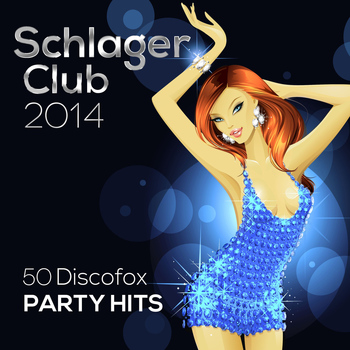 Various Artists - Schlager Club 2014 - 50 Discofox Party Hits (Best Of Silvester, Après Ski, Karneval & Mallorca)