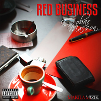 Escobar Macson - Red Business (Explicit)