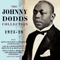 Johnny Dodds - The Johnny Dodds Collection 1923-29