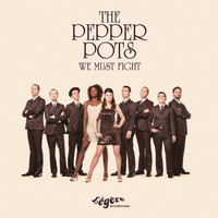 The Pepper Pots - We Must Fight