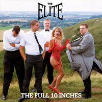 The Elite - The Full 10 Inches