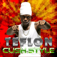 Teflon - Cush Style
