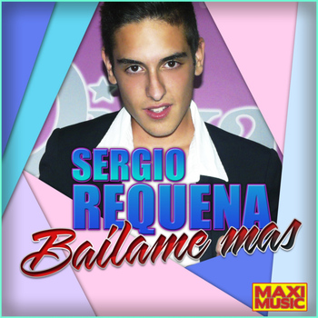 Sergio Requena - Bailame Mas