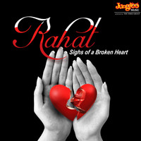 Rahat Fateh Ali Khan - Rahat - Sighs of a Broken Heart