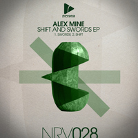 Alex Mine - Shift & Swords EP