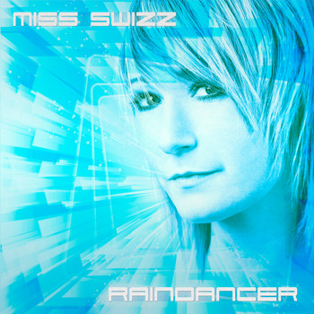 Miss Swizz - Raindancer