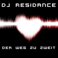 DJ Residance - Der Weg zu zweit