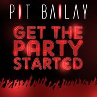Pit Bailay - Get the Party Started