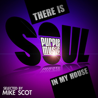 Mike Scot - There Is Soul in My House