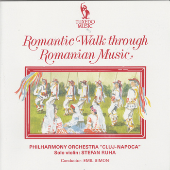 Cluj-Napoca Philharmonic Orchestra - Romantic Walk Through Romanian Music
