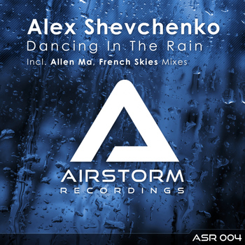 Alex Shevchenko - Dancing In The Rain