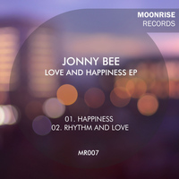 Jonny Bee - Love & Happiness EP