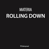 Materia - Rolling Down